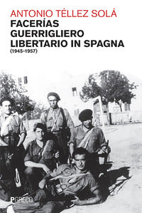 Facerias guerrigliero libertario 1945 - 1957 
