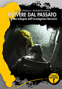 Polvere dal passato - la prima indagine dell'investigatore bonvicini 