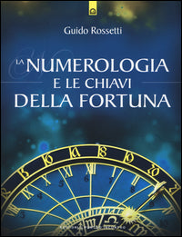 Numerologia e le chiavi della fortuna 