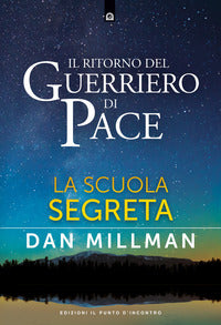 Ritorno del guerriero di pace - la scuola segreta 