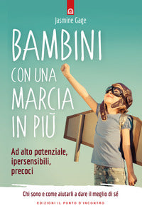 Bambini con una marcia in piu' - ad alto potenziale ipersensibili precoci 