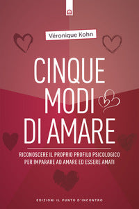 Cinque modi di amare - riconoscere il proprio profilo psicologico - coppia 
