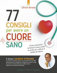 77 consigli per avere un cuore sano - come mantenere in forma il cuore 