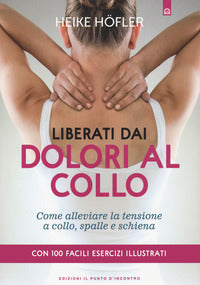 Liberati dai dolori al collo 