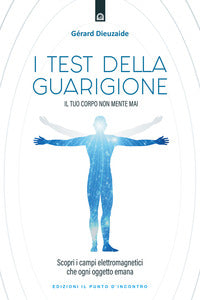 Test della guarigione il tuo corpo non mente mai 
