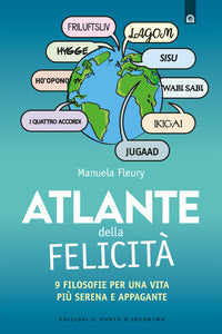 Atlante della felicita' - 9 filosofie per una vita piu' serena e appagante 
