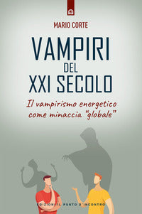 Vampiri del xxi secolo - il vampirismo energetico come minaccia globale 