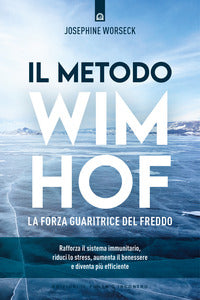 Metodo wim hof - la forza guaritrice del freddo 