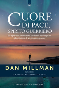 Cuore di pace spirito guerriero 