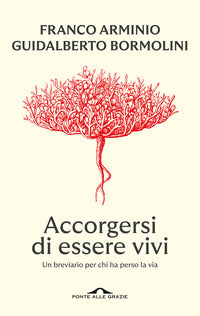 Accorgersi di essere vivi - un breviario per chi ha perso la via 