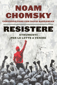 Resistere - strumenti per le lotte a venire 