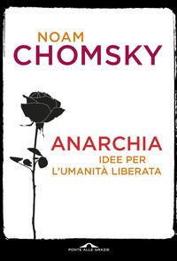 Anarchia - idee per l'umanita' liberata 
