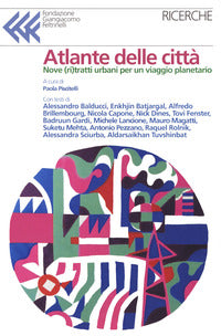 Atlante delle citta' - nove ritratti urbani per un viaggio planetario 