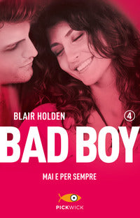Bad boy 4 mai e per sempre 
