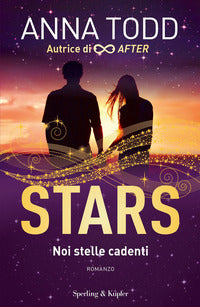 Stars - noi stelle cadenti 