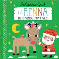 Renna di natale. schiaccia qui! ediz. a colori (la) 