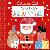 Evviva babbo natale. schiaccia qui! ediz. a colori 