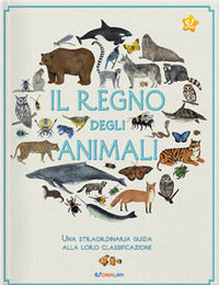 Regno degli animali - una straordinaria guida alla loro classificazione 
