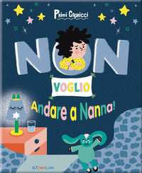 Non voglio andare a nanna ! primi capricci 