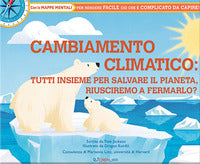 Riusciremo a fermare il cambiamento climatico ? 