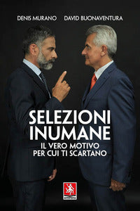 Selezioni inumane - il vero motivo per cui ti scartano 