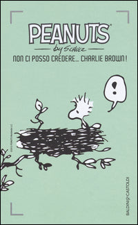 Peanuts - non ci posso credere charlie brown ! 