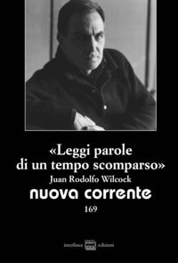 Leggi parole di un tempo scomparso - juan rodolfo wilcock 
