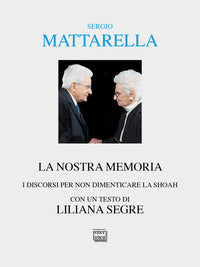Nostra memoria - i discorsi per non dimenticare la shoah 