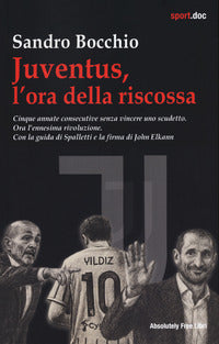 Juventus - l'ora della riscossa 