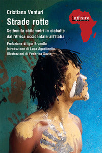Strade rotte - settemila chilometri in ciabatte dall'africa 