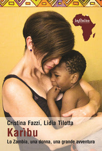 Karibu - lo zambia, una donna, una grande avventura 
