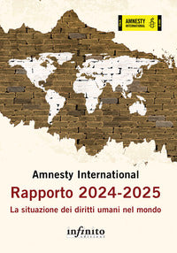 Amnesty international rapporto 2024-2025 la situazione dei diritti umani nel mondo 