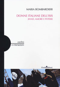 Donne italiane dell'isis - jihad amore e potere 