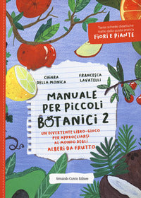 Manuale per piccoli botanici 2 alberi da frutto 