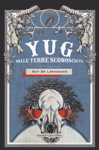 Yug nelle terre sconosciute 