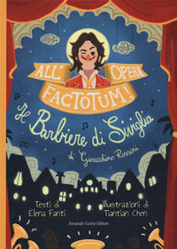 All'opera factotum ! - il barbiere di siviglia 