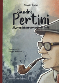 Sandro pertini - il presidente amato da tutti 