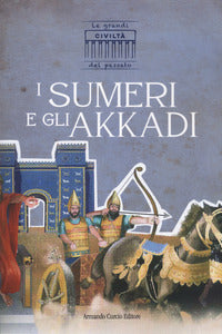 Sumeri e gli akkadi 