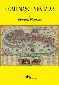 Come nasce venezia ? 