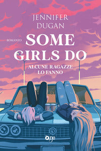 Some girls do - alcune ragazze lo fanno 