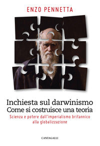 Inchiesta sul darwinismo - come si costruisce una teoria scienza e potere dall'imperialismo 