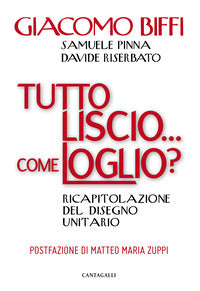 Tutto liscio come loglio ? - ricapitolazione del disegno unitario 