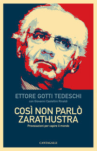 Cosi' non parlo' zarathustra - provocazioni per capire il mondo 