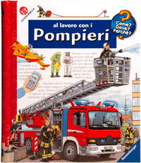 Al lavoro con i pompieri. ed. a spirale 