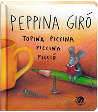 Peppina giro' topina piccina piccina piccio' 