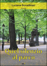 Quel silenzio al parco 