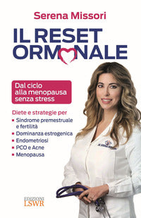 Reset ormonale - dal ciclo alla menopausa senza stress 