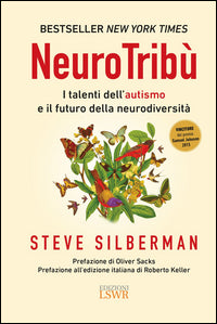 Neurotribu' - i talenti dell'autismo e il futuro della neurodiversita' 