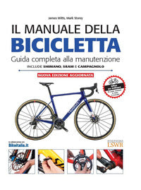 Manuale della bicicletta - guida completa alla manutenzione 