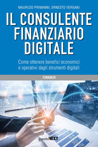 Consulente finanziario digitale - come ottenere benefici economici e operativi dagli 
